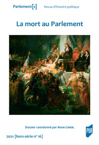 Couverture de La mort au Parlement. Parlement[s], Revue d’histoire politique 2021/2 (N° HS 16)