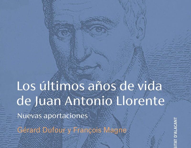 Couverture de Los últimos años de vida de Juan Antonio Llorente