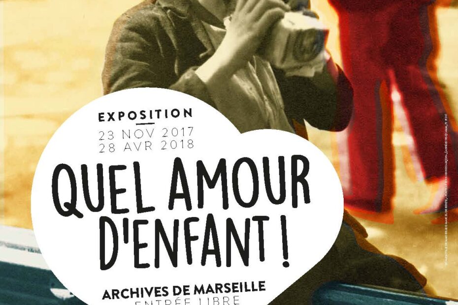 Affiche de l'exposition Quel amour d'enfant !, Archives municipales de Marseille