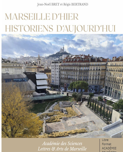 Couverture de l'ouvrage Marseille d’hier, historiens d’aujourd’hui