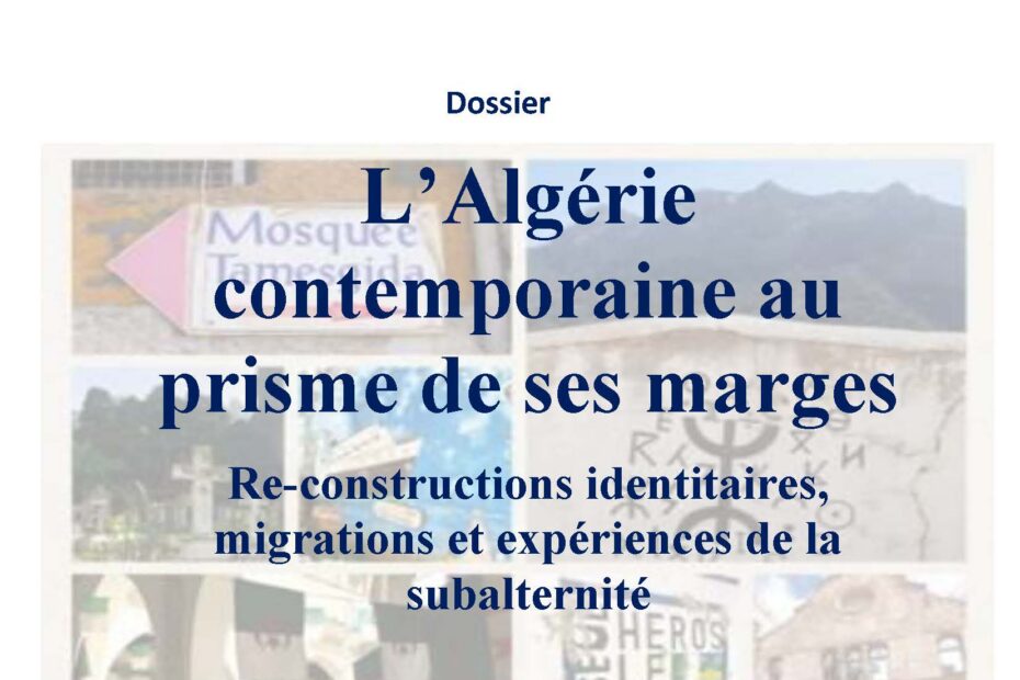 Couverture de « L’Algérie contemporaine au prisme de ses marges : re-constructions identitaires, migrations et expériences de la subalternité »,